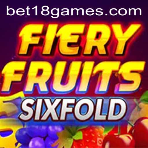 Explore the Exciting World of FieryFruitsSixFold with BET18